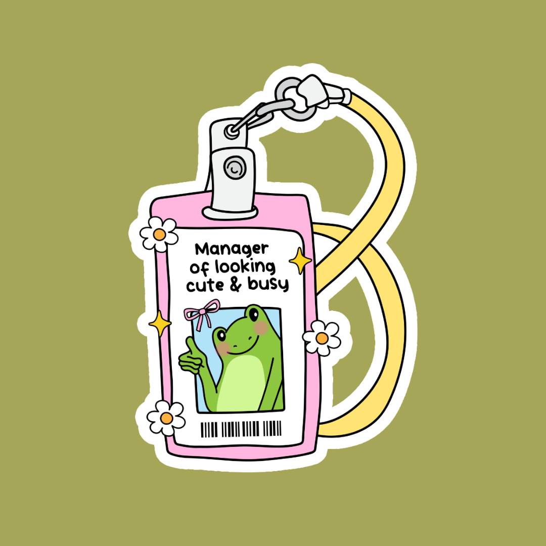 Sticker: Manager of looking cute & busy