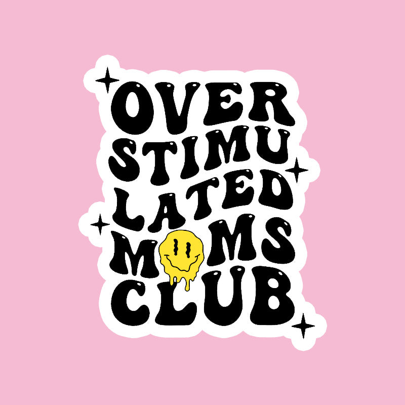 Sticker: Overstimulated Moms Club