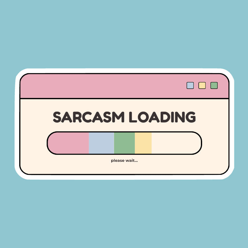 Sticker: Sarcasm Loading