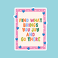 Sticker: Find what brings you joy