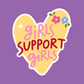 Sticker: Girls Support Girls