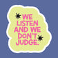 Sticker: We Don't Judge