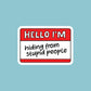 Sticker: Hello I'm Hiding